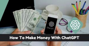 Using ChatGPT to Make Money Online
